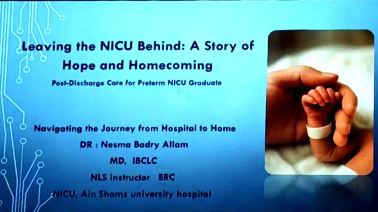 Post Discharge Care for Preterm NICU graduates.   Dr Nesma Badry