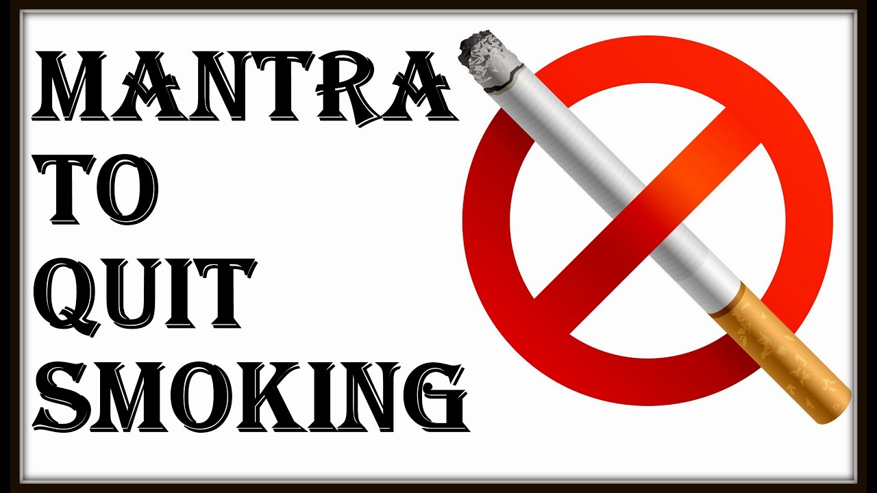 MANTRA TO QUIT SMOKING : VERY POWERFUL ! SHARE IF YOU CARE !
