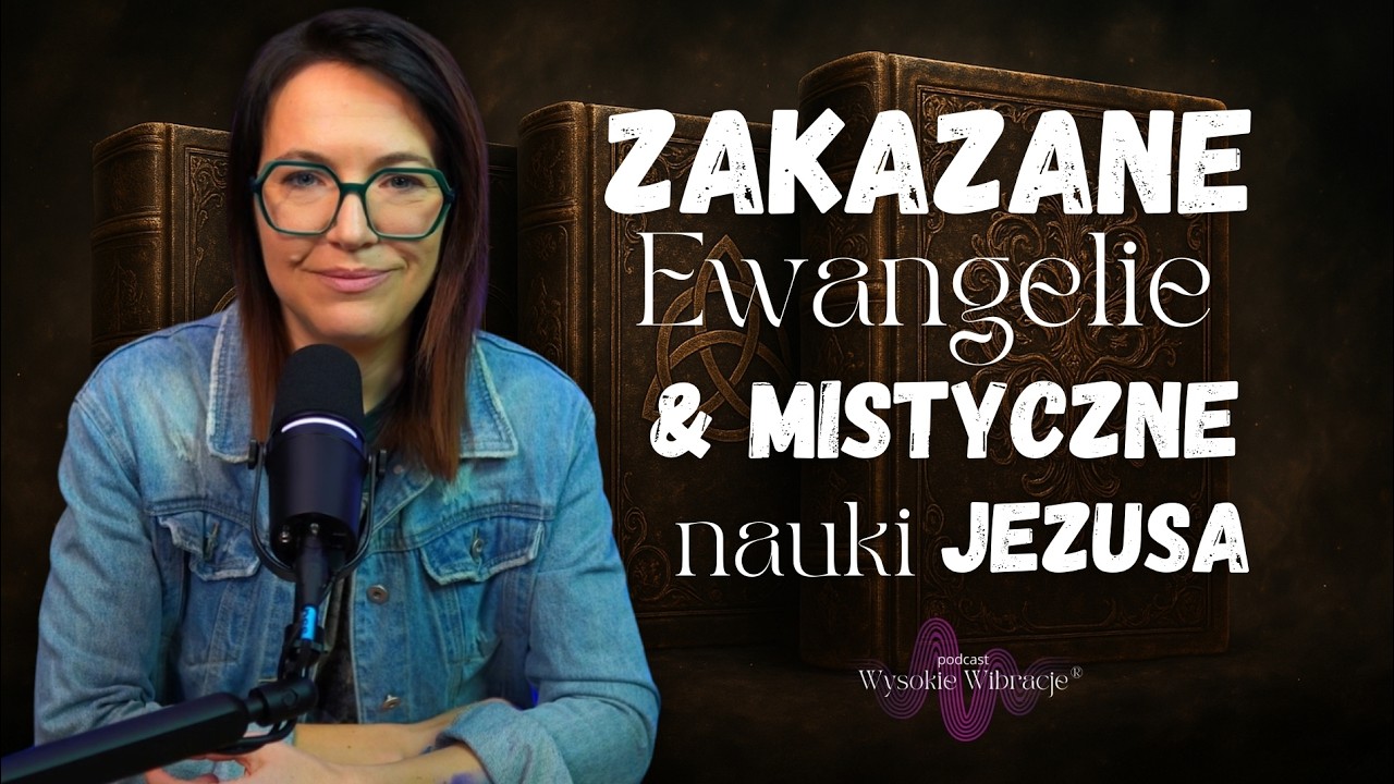 Czy Biblia Została Zmieniona? Mistyczne Nauki Jezusa i Zakazane Ewangelie | WYSOKIE WIBRACJE #239