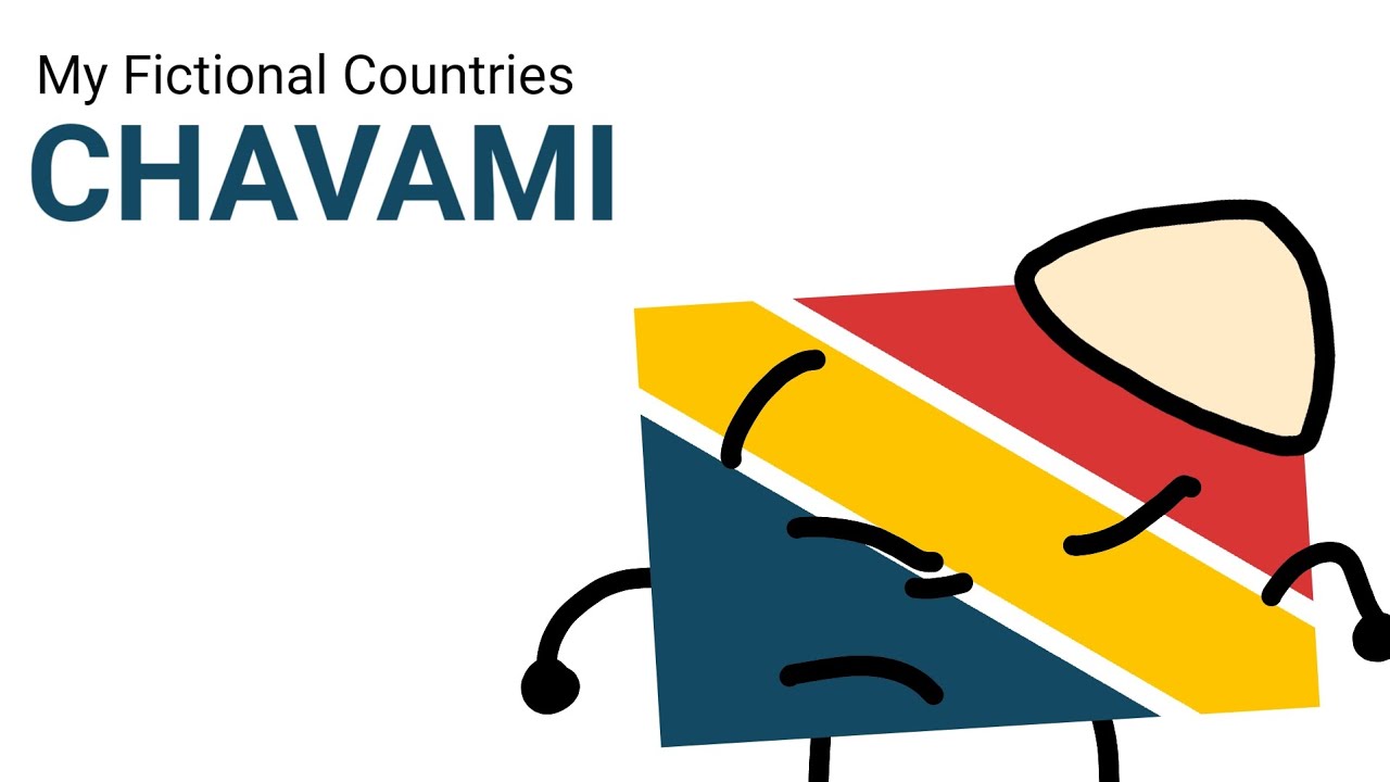 My Fictional Countries || Chavami