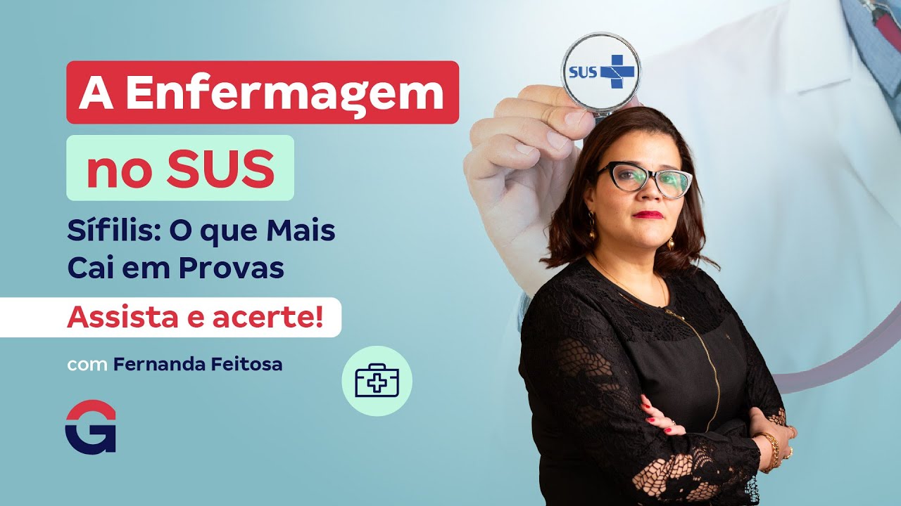 A Enfermagem no SUS | Sífilis: O que Mais Cai em Provas com Fernanda Feitosa