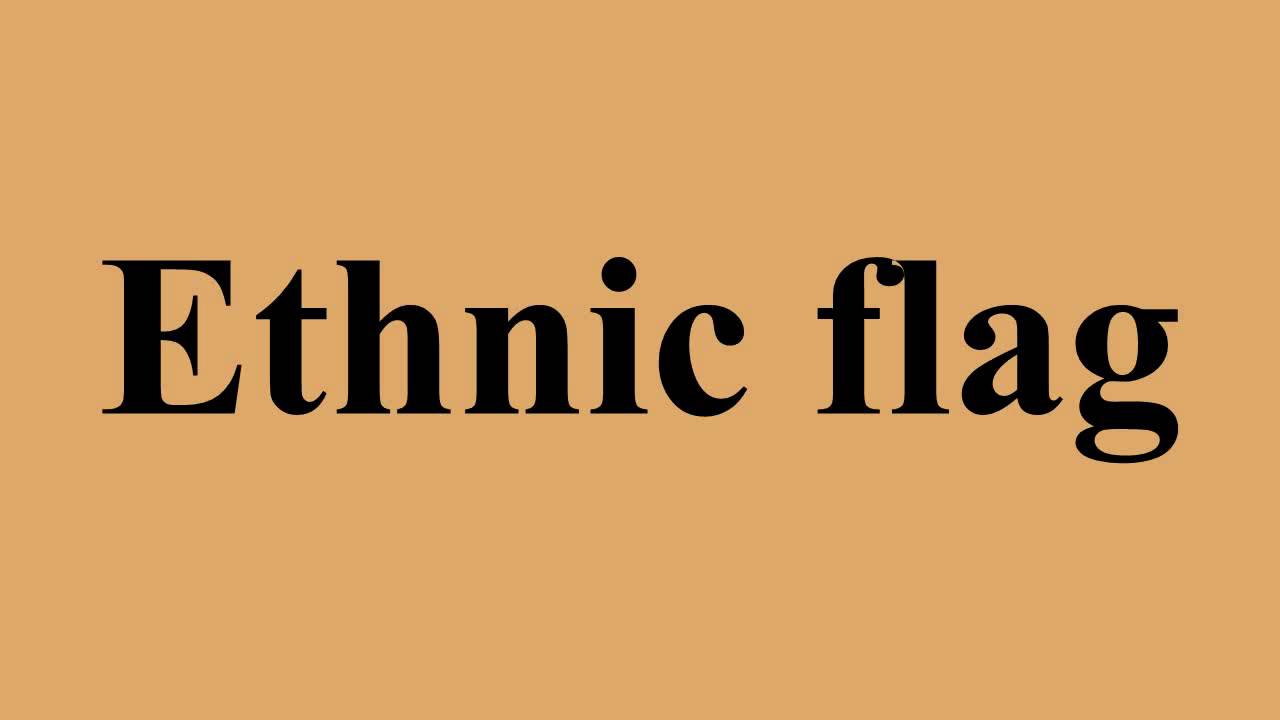 Ethnic flag