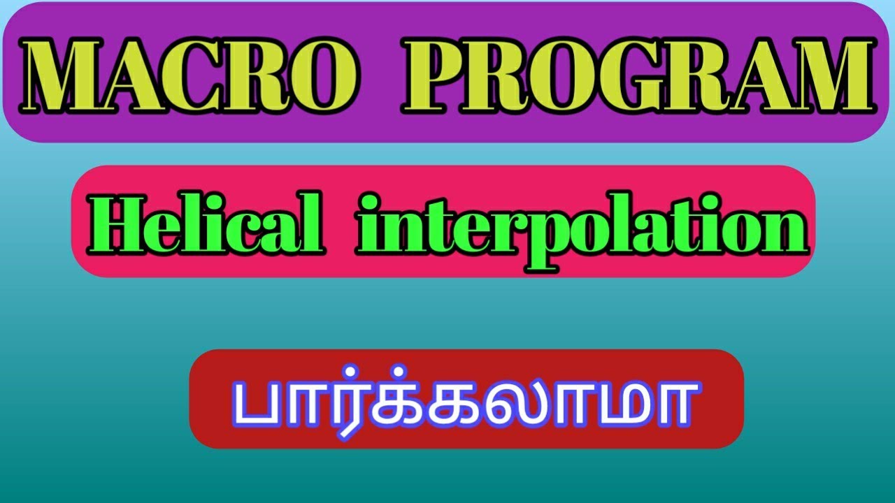 MACRO PROGRAM II  Helical interpolation  ll