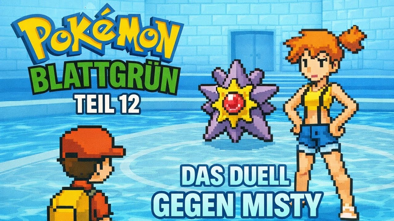 Pokémon Blattgrün: Das Duell gegen Misty! Teil 12