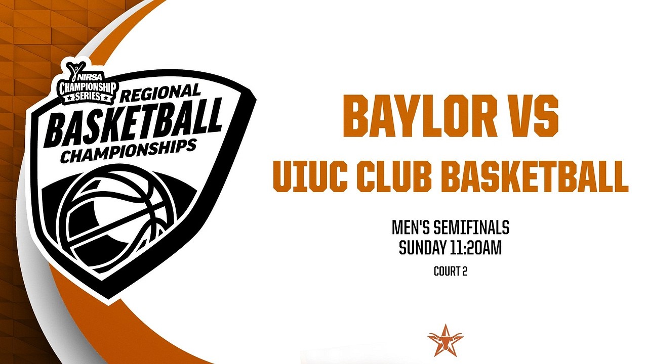 Men's Semifinal: Baylor vs. UIUC Club Basketball | Court 2 | Sunday 11:20AM