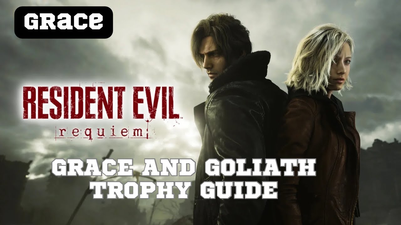 Resident Evil Requiem | Grace And Goliath Trophy Guide