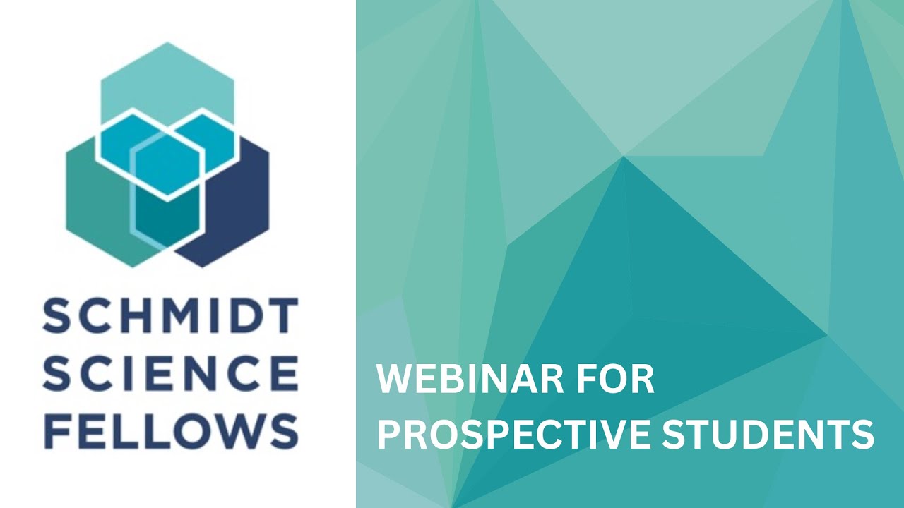 Schmidt Science Fellows 2026: Webinar for Prospective Candidates