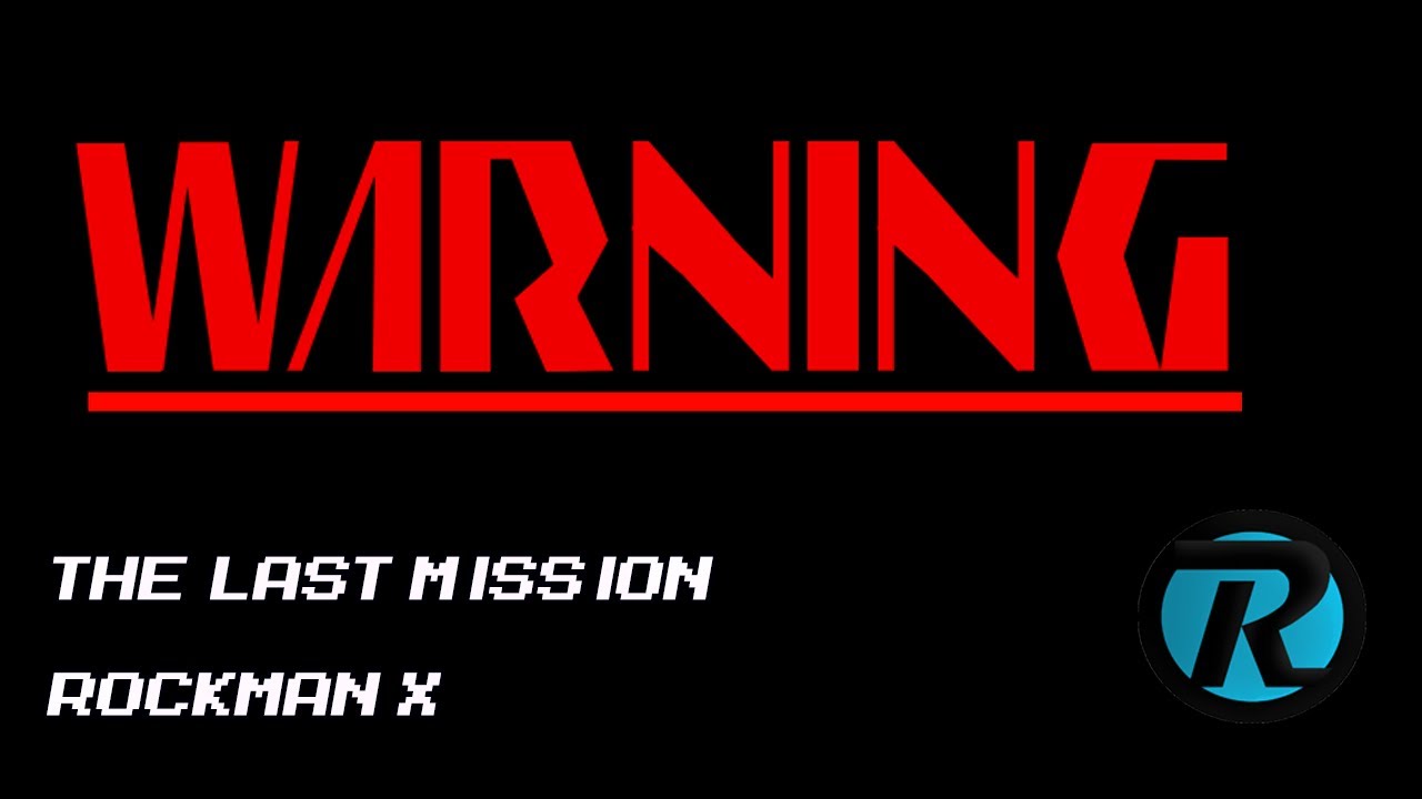 LA ÚLTIMA MISIÓN 「THE LAST MISSION」 ROCKMAN X 【ROCKMANIA】