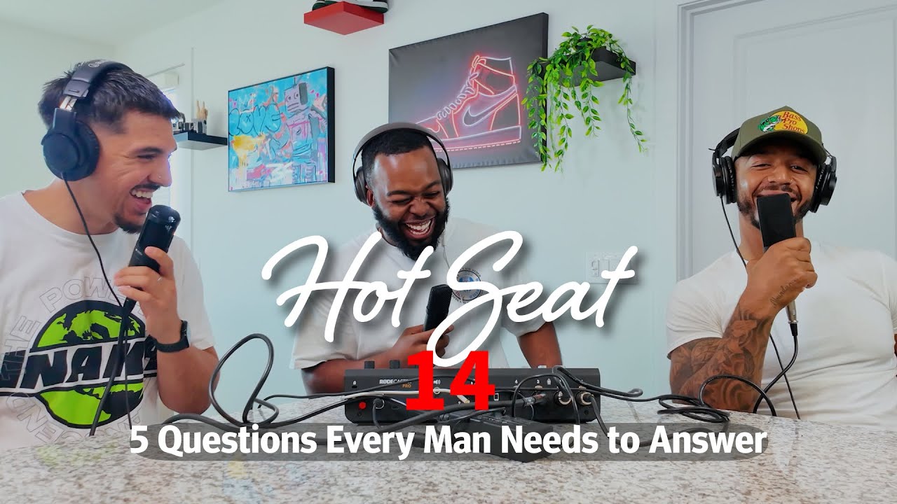 Hot Seat: 5 Questions Every Man Needs to Answer