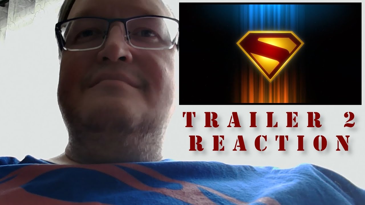 Super Steve Stamp Superman Trailer 2 Reaction Video!