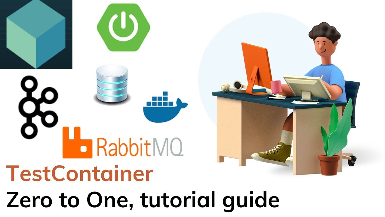 TestContainer From Zero to One.  TestContainer Spring Boot, MySQL and RabbitMQ example.