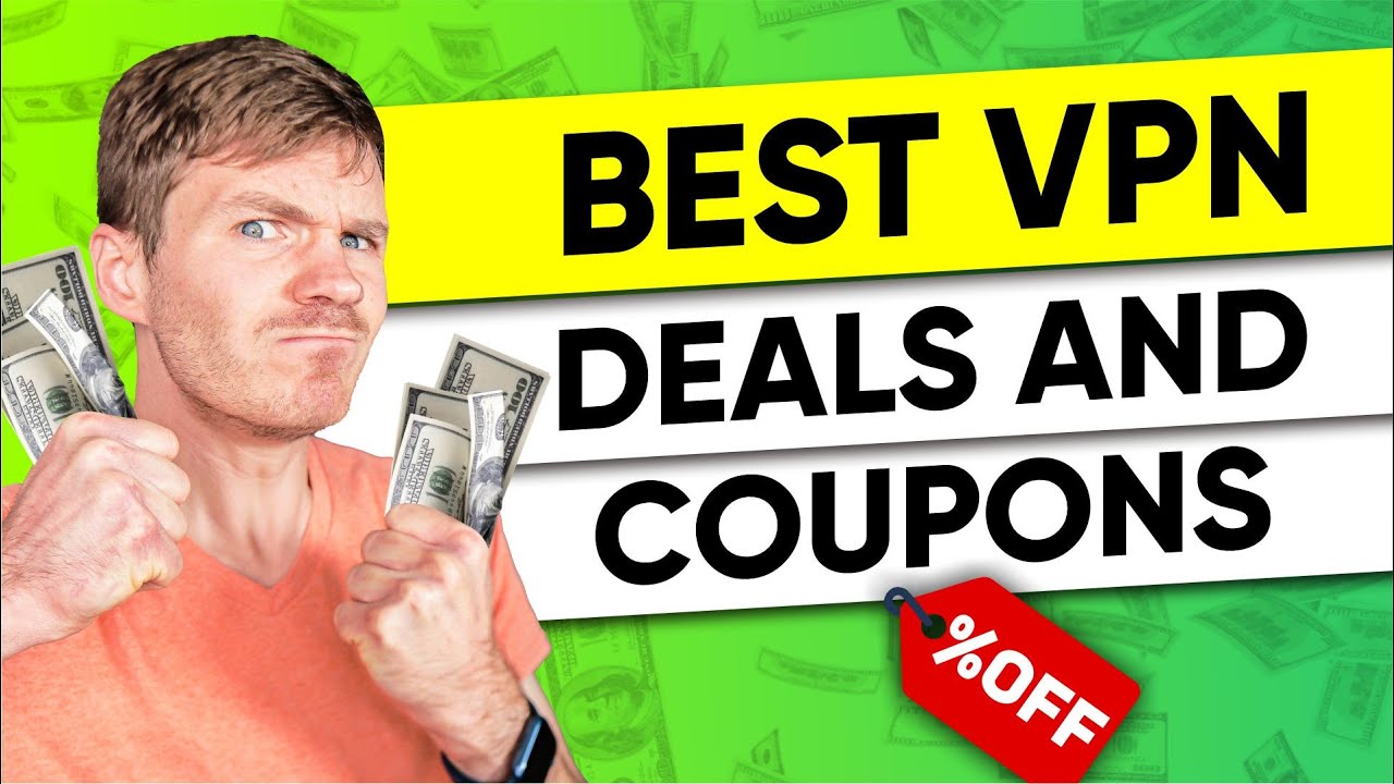 Best VPN Deals and ACTIVE Coupon Code: Super Easy to Claim