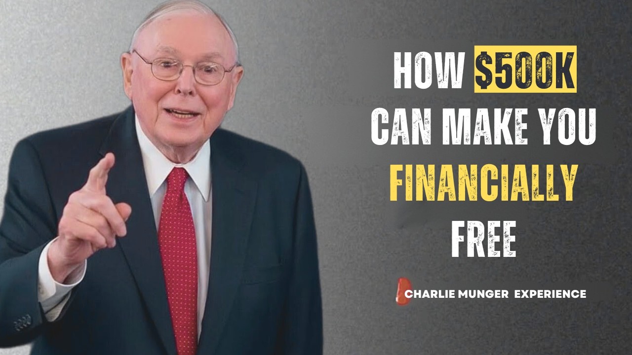 Reveals: How $500K Can Make You Financially Free | Charlie Munger