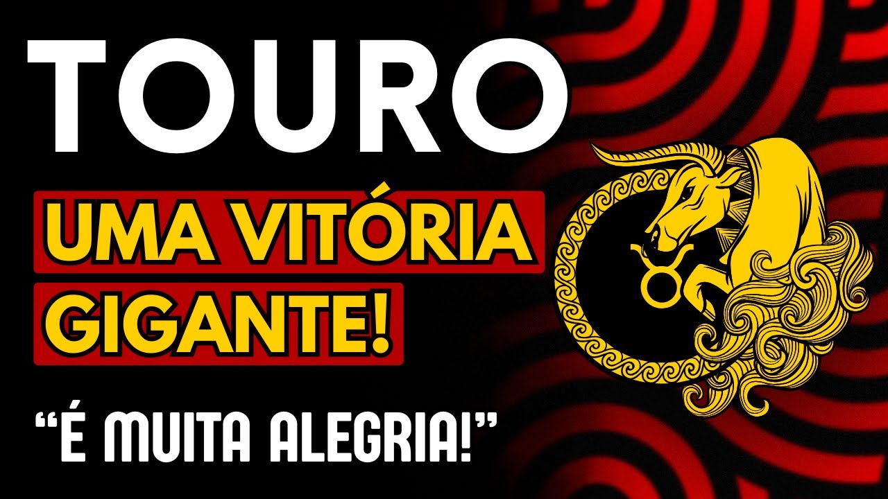 TOURO ♉ VAI ACONTECER SIM! | ESSA VITÓRIA É PRETO NO BRANCO E ESTÁ CLARA COMO O DIA!🏆