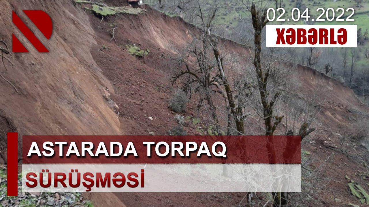 Astarada torpaq sürüşməsi - Problemə Astara Rayon İcra Hakimiyyəti cavab verdi