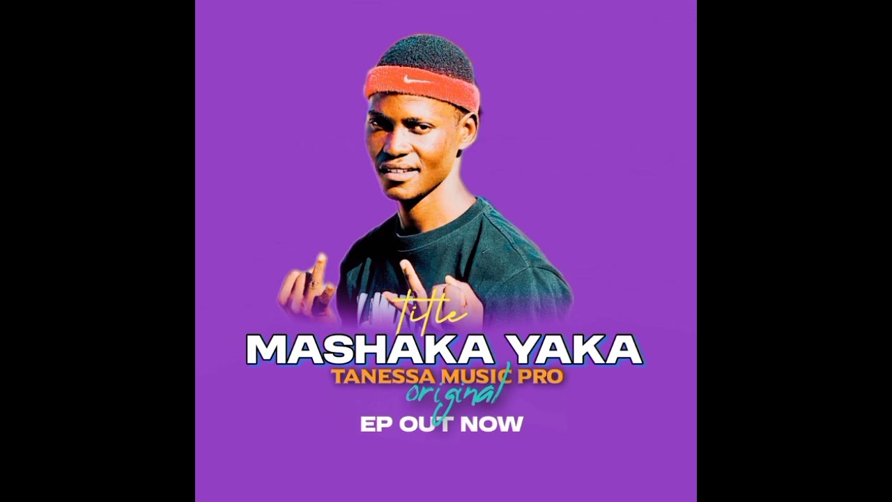 MASHAKA YAKA 🔥❤️‍🔥_TANESSA MUSIC PRO🔥🔥