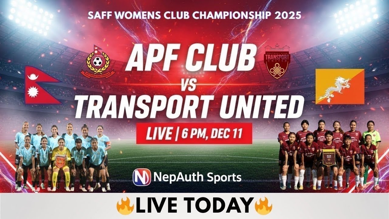 APF Club vs Transport United LIVE | SAFF Women&rsquo;s Club Championship 2025 |Nepal🇳🇵vs Bhutan 🇧🇹 | Day 3