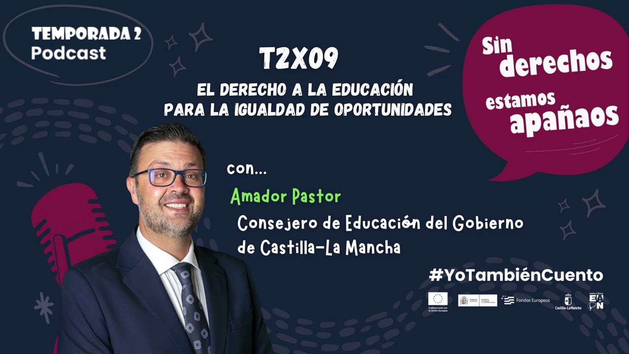 El derecho a la educación para la igualdad de oportunidades con Amador Pastor | 2x09