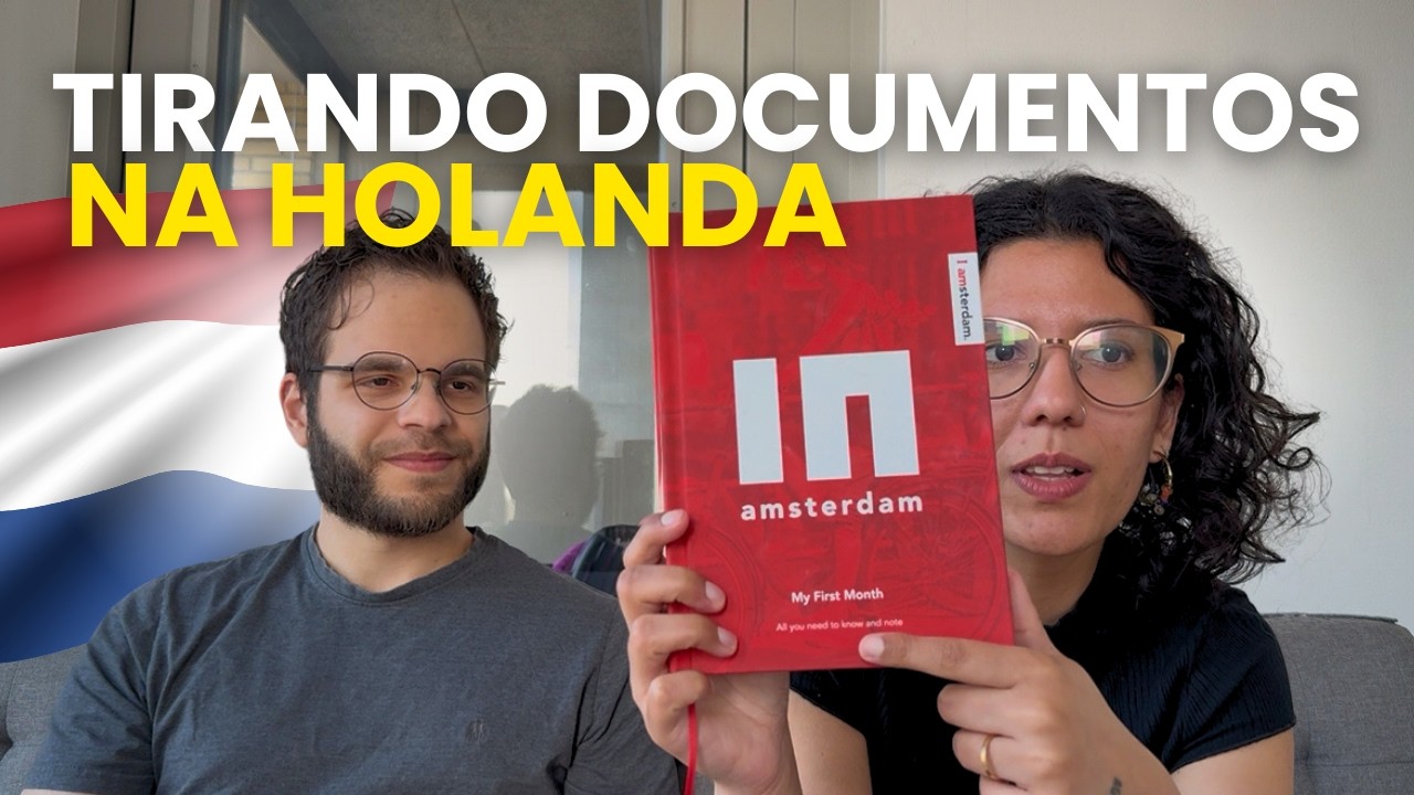 Documentos para morar na Holanda - BSN, Permissão de Residência e Registro na Prefeitura