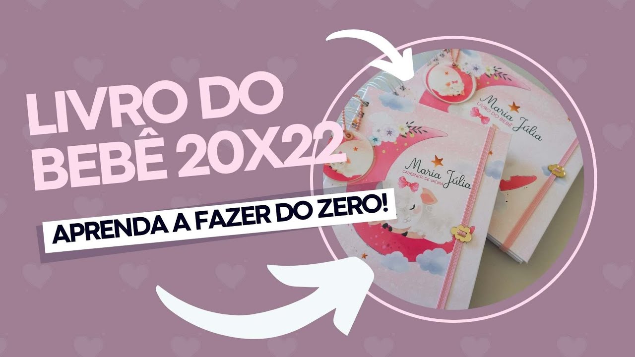 Como fazer LIVRO DO BEBÊ tamanho 20x22 do zero (passo a passo)