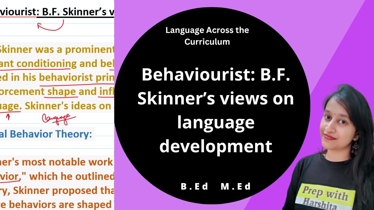 Behaviourist: B.F. Skinner’s views on language development | Language Across the Curriculum