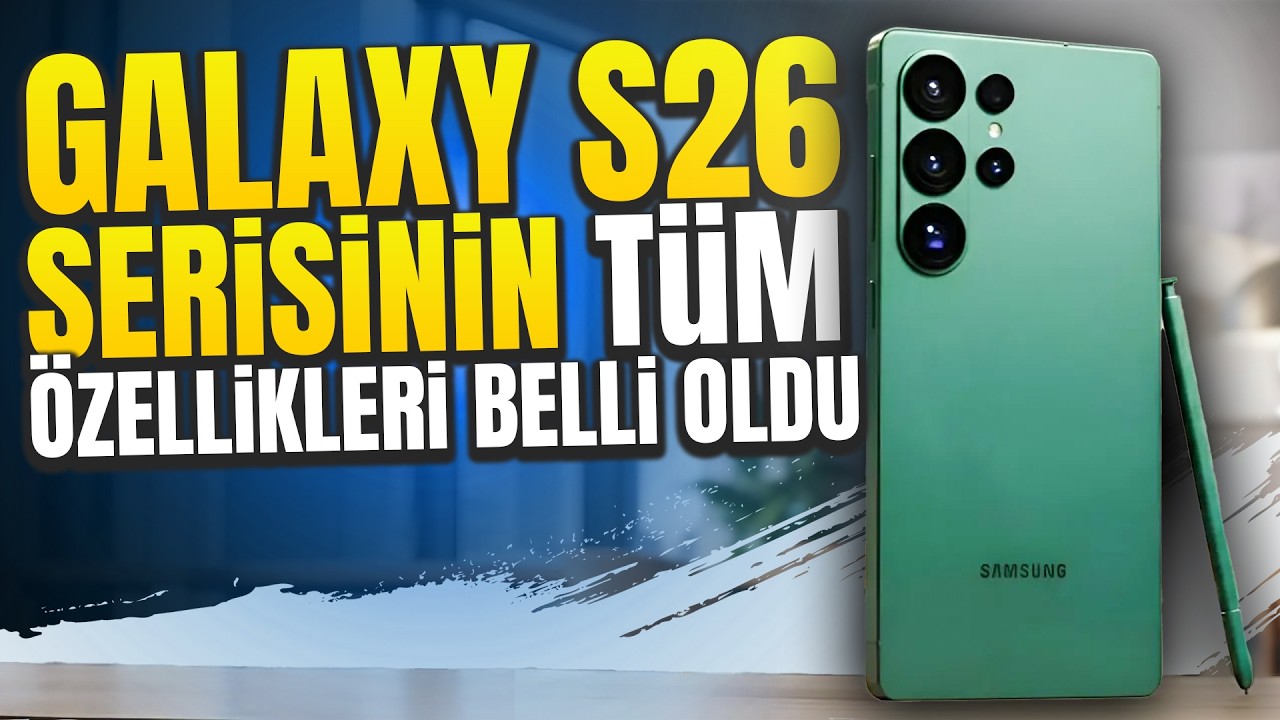 Samsung S26 Serisi Detayları Bu Sefer Ortaya Çıktı!