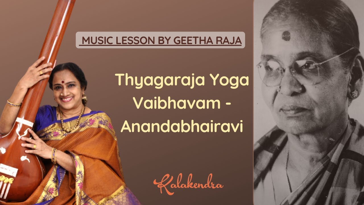Music Lesson 1 - Thyagaraja Yoga Vaibhavam -Anandabhairavi -Music lesson by Geetha Raja | Kalakendra