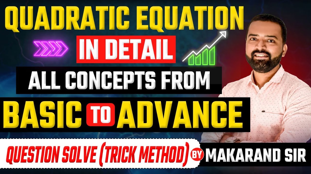 Quadratic Equation in Details | All Concepts From Basic To Advance | #quadraticequation
