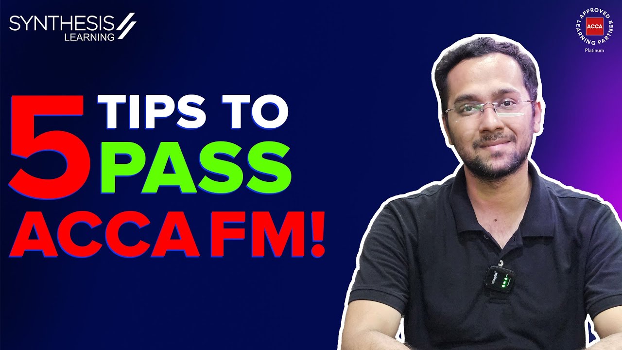 ACCA FM Exam Tips: 5 Secrets to Pass on Your First Try