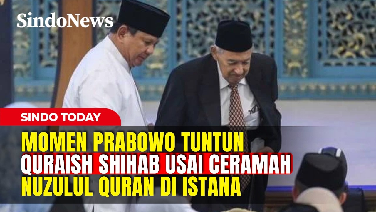 Nuzulul Qur’an di Istana, Quraish Shihab Doakan Prabowo dan Ingatkan soal Kekuasaan | Sindo Today