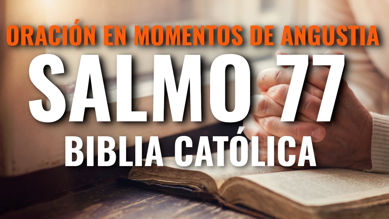 Oración para ser librado de la angustia | Salmo 77 | Biblia Católica | Hablado y con letras