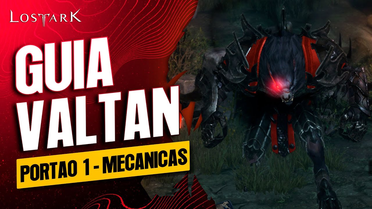 VALTAN - PORTAO 1 - GUIA COMPLETO EM LOST ARK