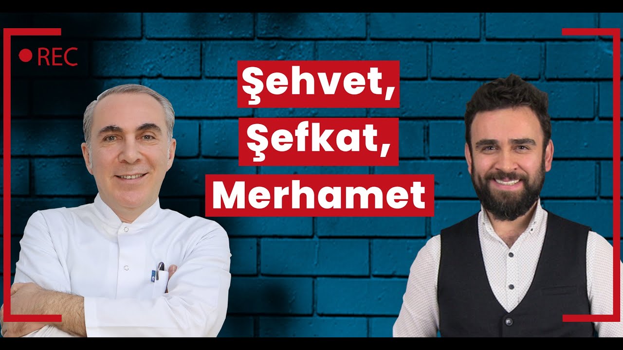 Şehvet, Şefkat ve Merhamet