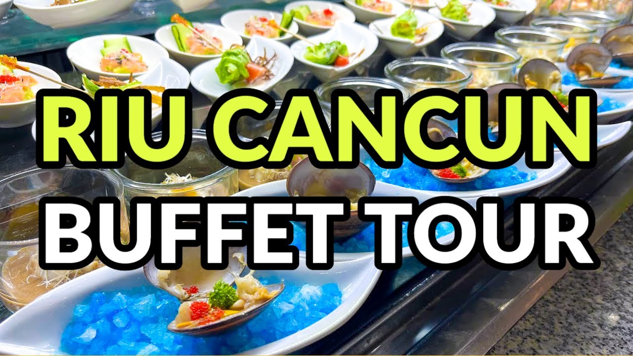 BUFFET TOUR - RIU CANCUN