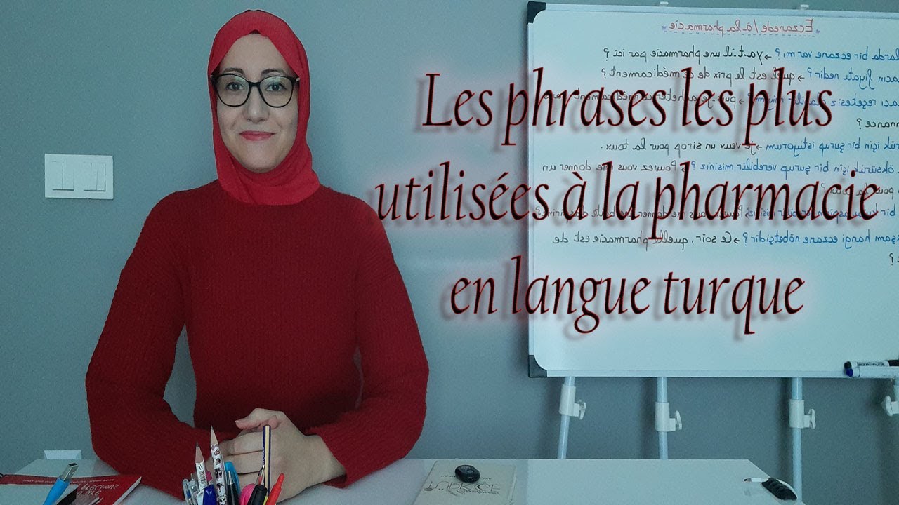 Leçon N61: les phrases les plus utilisées à la pharmacie en langue turque