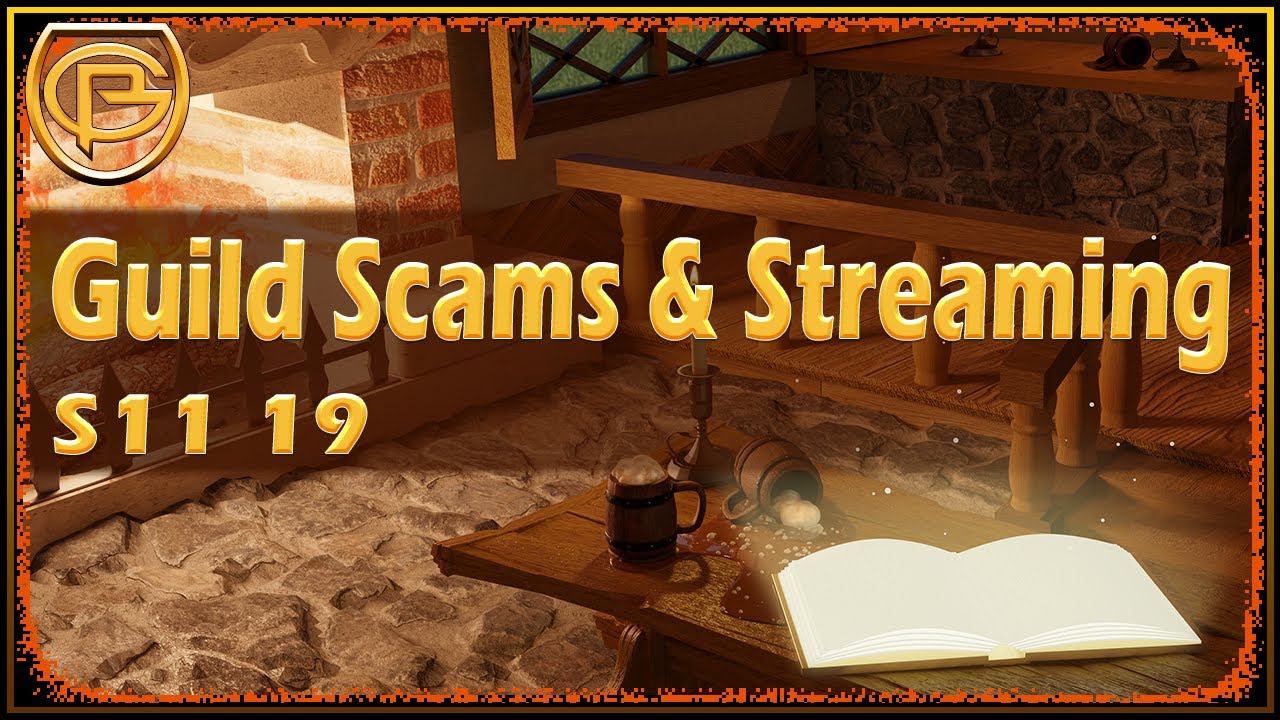 Drama Time - Guild Scams and Streaming