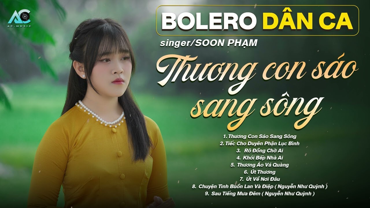 Tuyển Tập Soon Phạm | Thương Con Sáo Sang Sông | Liên Khúc Bolero Dân Ca Mới Nhất 2025