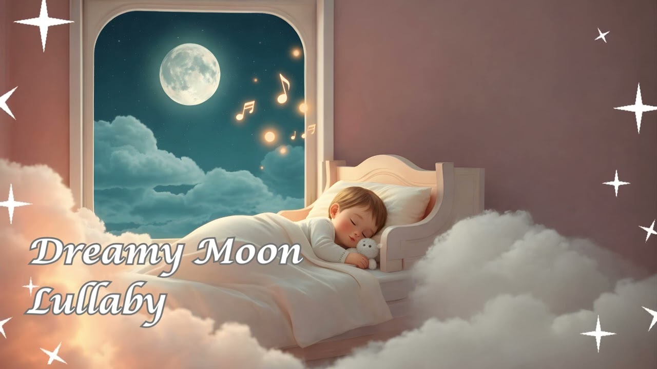 Relaxing Piano Lullaby for Babies and Kids 🌙 Dreamy Moon Lullaby   | 30 Minutes - Deep Sleep