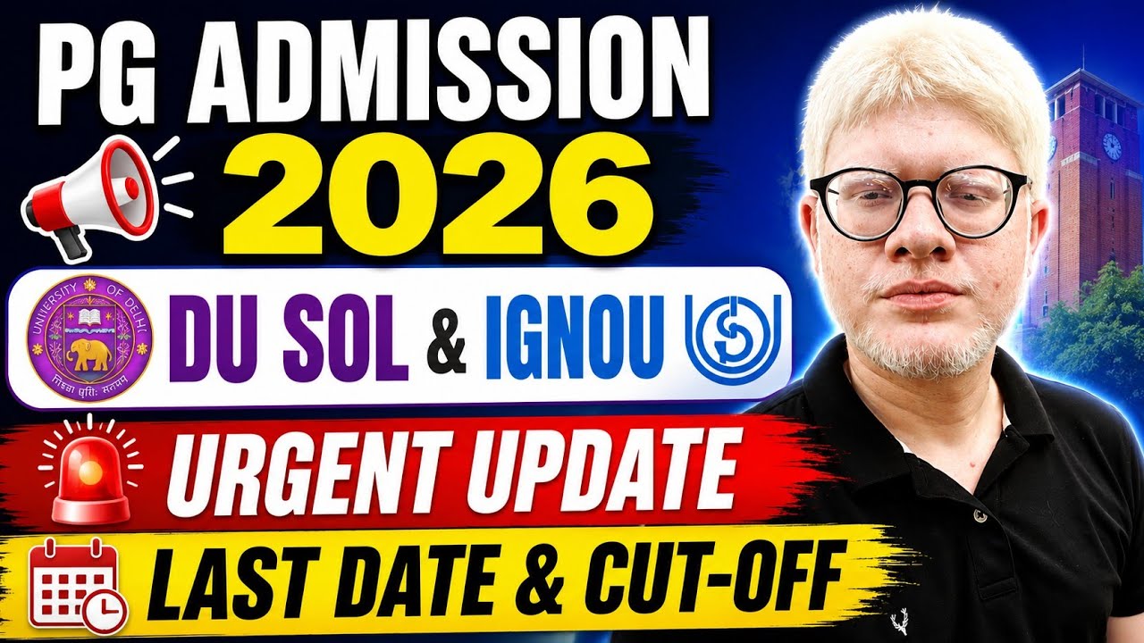 Urgent: DU SOL & IGNOU PG admission 2026 last date & cut-off 🔥