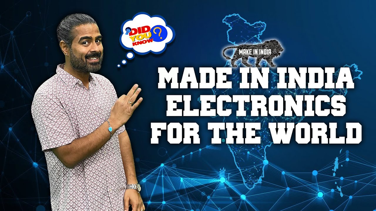 Did You Know | Made in India electronics for the world