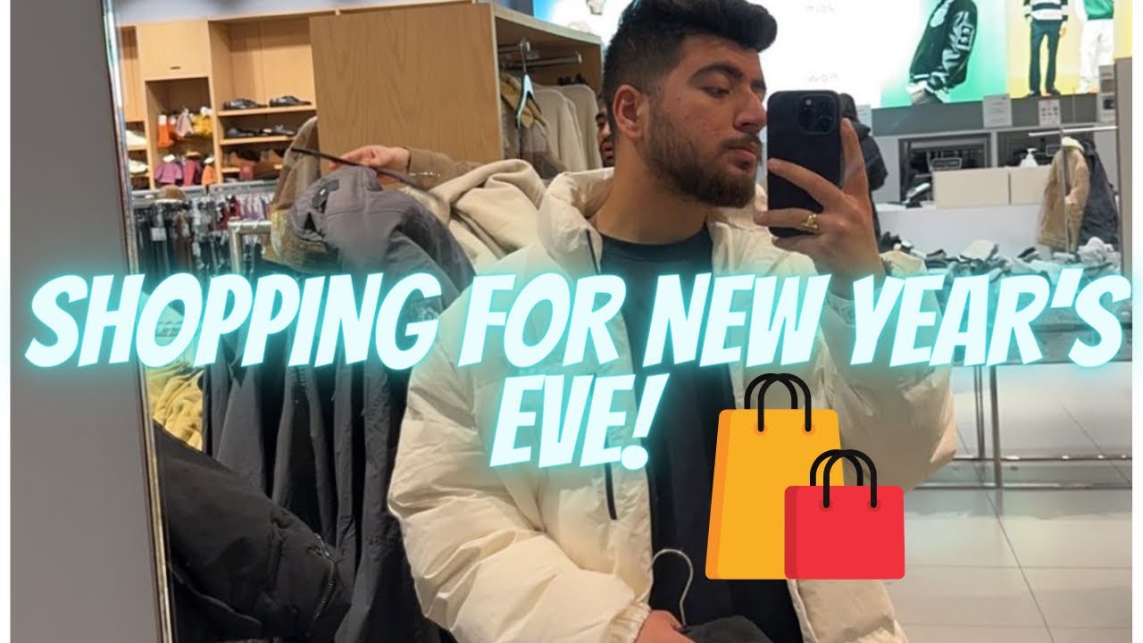 SHOPPING FOR NEW YEAR’S EVE! 🛍️ 