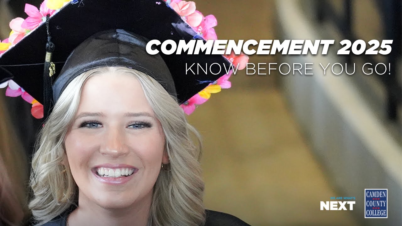 Camden County College Commencement 2025- Know Before You Go!