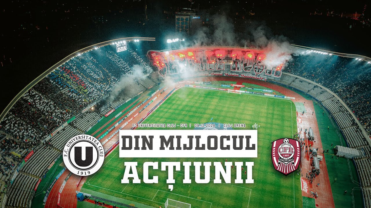 🎬 DIN MIJLOCUL ACȚIUNII | FC Universitatea Cluj - CFR: 3-2