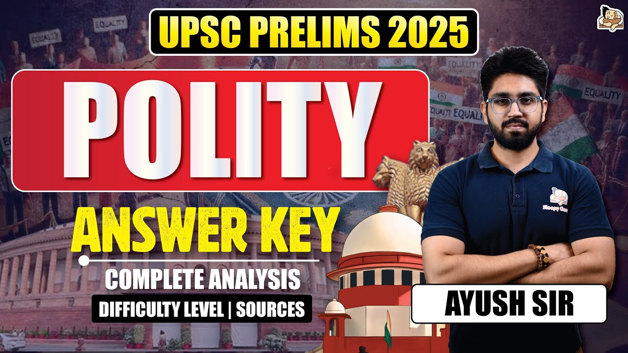 UPSC Prelims 2025: Polity Questions Detailed Analysis | GS Paper-1 Answer Key | SleepyClasses IAS