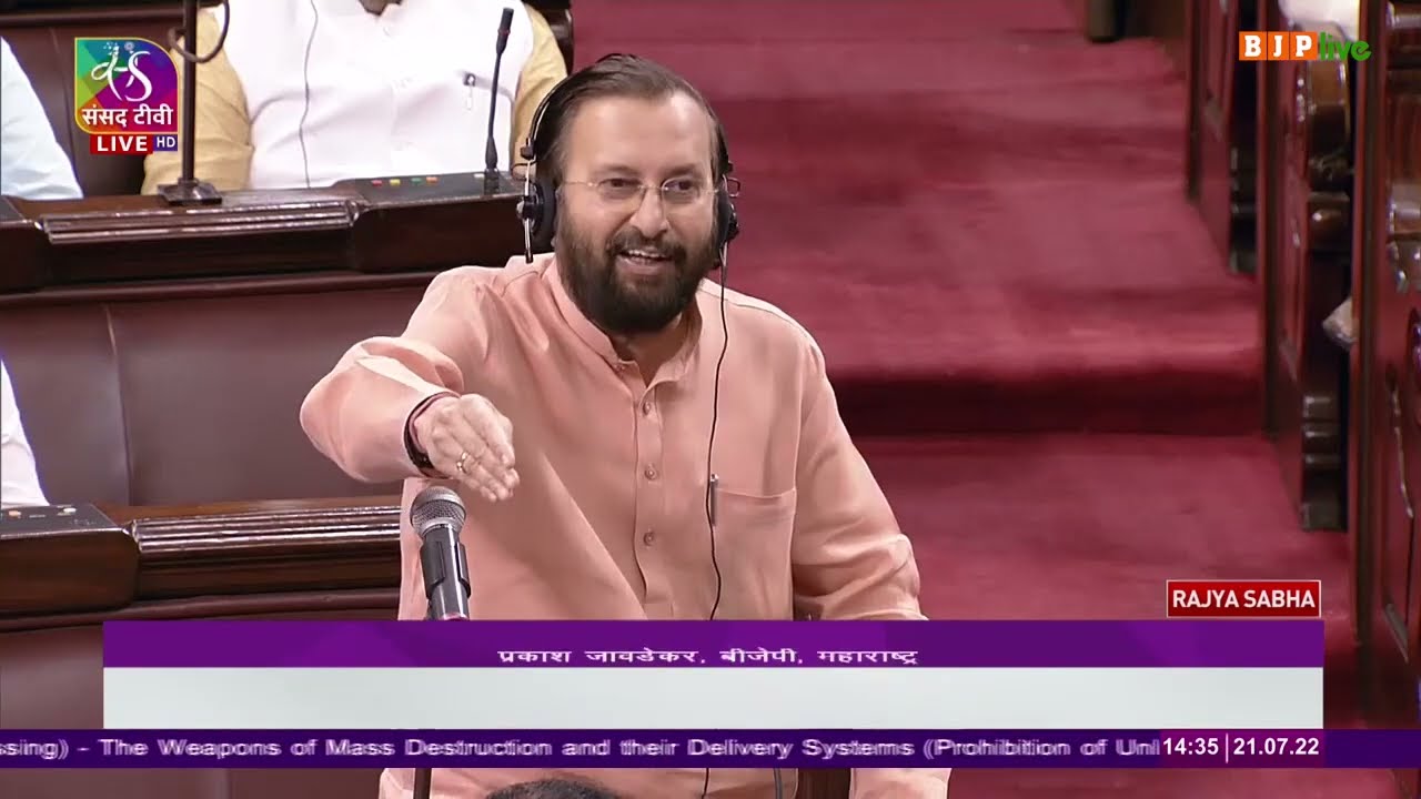 Shri Prakash Javadekar on WMD & their DS (Prohibition of Unlawful Activities) Amend Bill,2022 in RS.