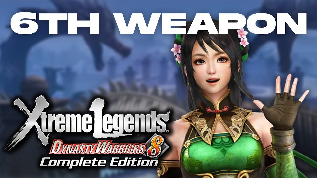 Dynasty Warriors 8 Xtreme Legends | Руководство по 6-му оружию от Гуань Иньпин