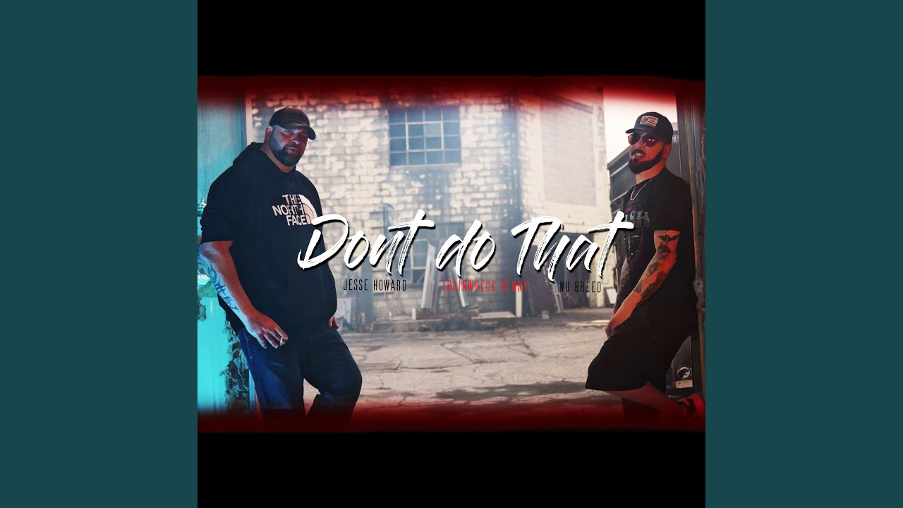 Don't Do That (feat. Trainwreck Kenny)