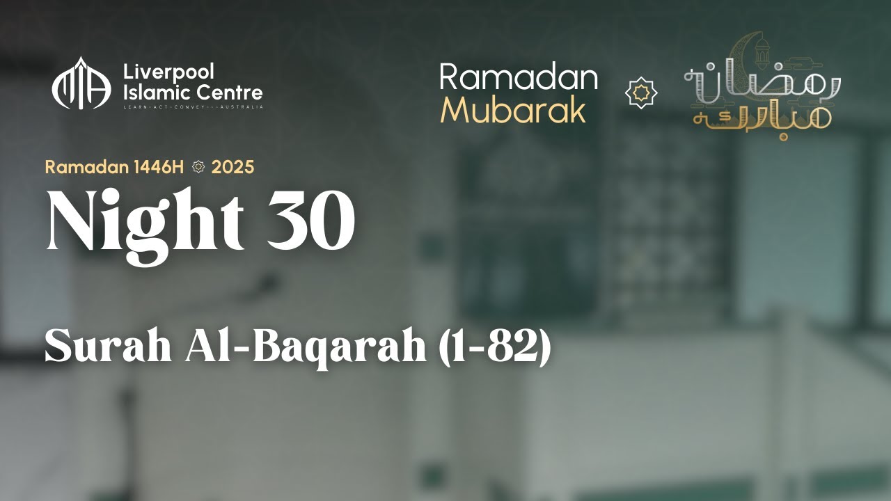 Taraweeh Night 30 | MIA Liverpool | Ramadan 1446