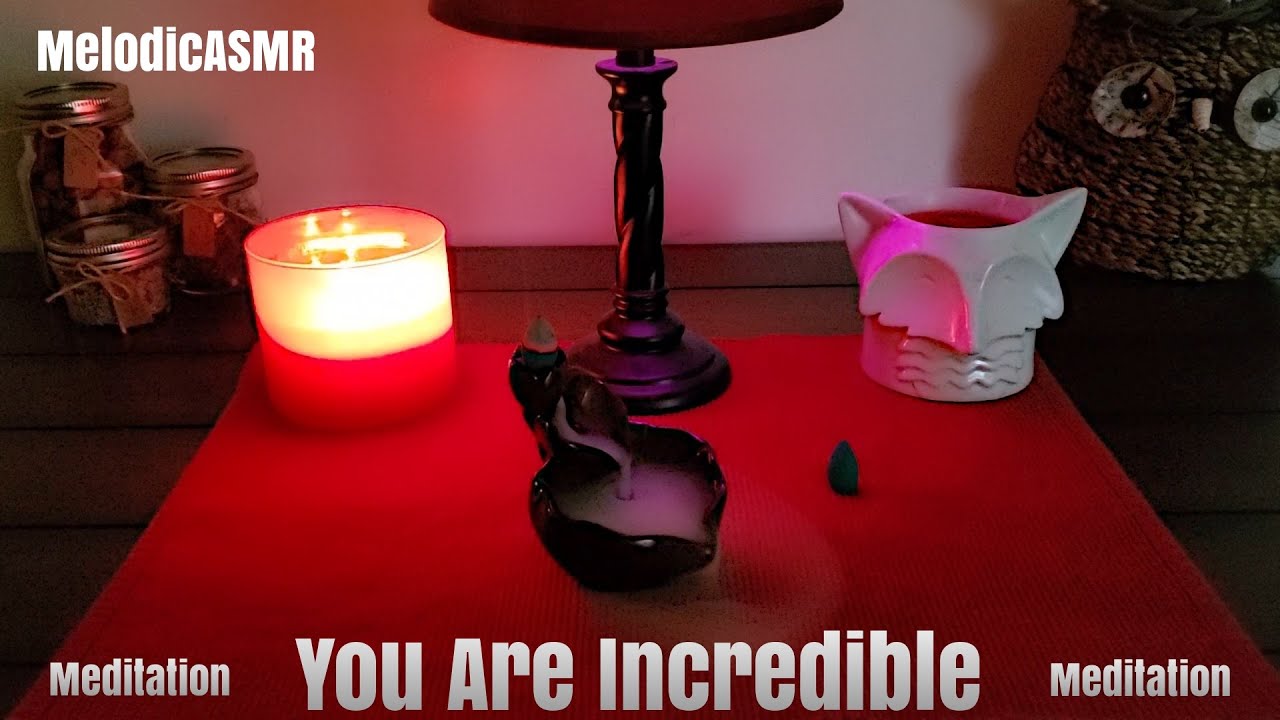 Soft Spoken Meditation - You Are Incredible