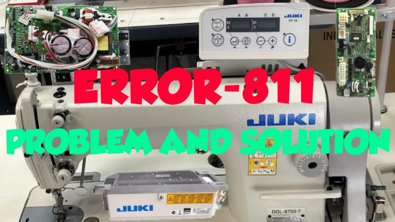 JUKI SC-920/DDL-8700-7 ERROR -811 PROBLEM AND SOLUTION